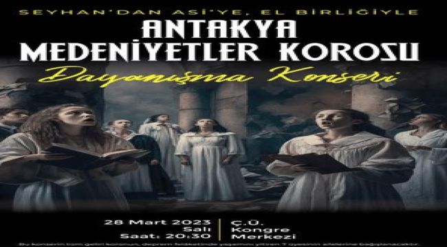Antakya Medeniyetler Korosu 28 Mart Salı Günü Dayanışma Konseri Veriyor
